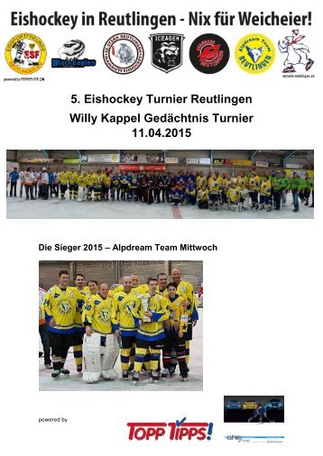 Ergebnisse und Fotos 5. Eishockey Turnier Reutlingen Willy Kappel Gedächtnis Turnier 11.04.2015