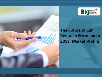 The Future of Car Rental in Germany to 2018: Market Profile