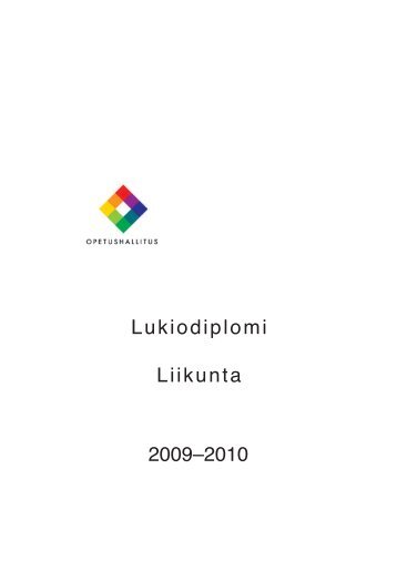 Liikunnan lukiodiplomi lukuvuonna 2009-2010 - Edu.fi