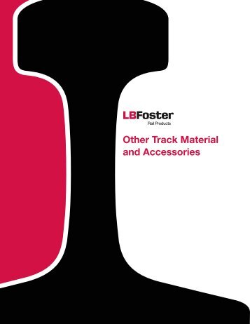 Other Track Material and Accessories - LB Foster Rail Products