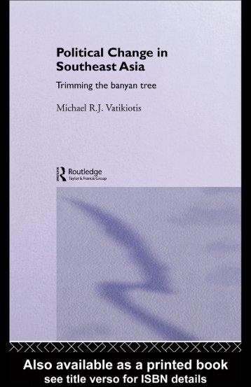 Political Change in Southeast Asia: Trimming the Banyan Tree