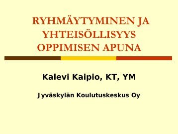 Ryhmäytyminen ja yhteisöllisyys oppimisen apuna - Edu.fi