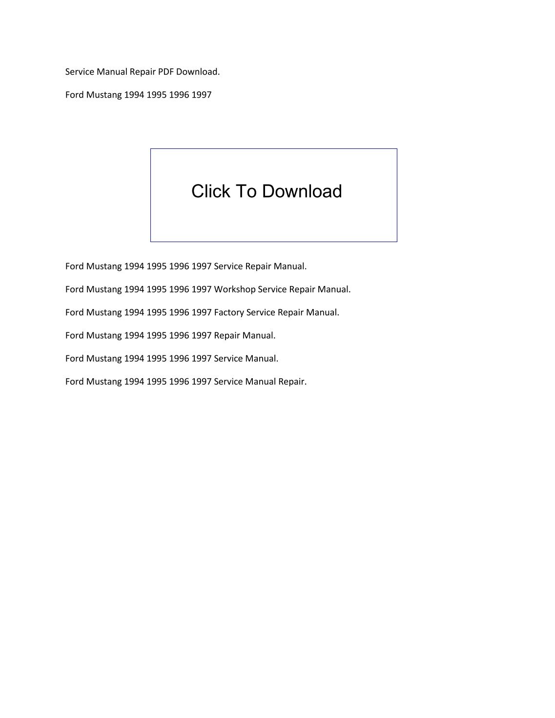 descer. English; |; 40 Documents; |; 15460 Views. Ford Mustang 1994 1995  1996 1997 Auto Service Manual Repair