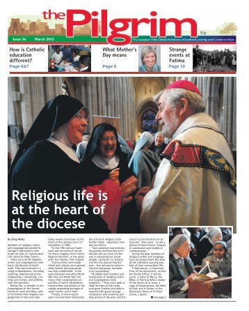 Issue 36 - The Pilgrim - March 2015 - The newspaper of the Archdiocese of Southwark
