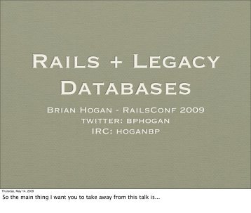 Rails and Legacy Databases (PDF slides)