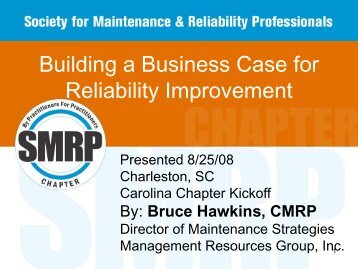 Building a Business Case for Reliability Improvement - Society for ...