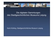 Die digitalen Sammlungen des Stadtgeschichtlichen Museums Leipzig