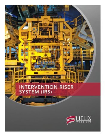 Intervention Riser System (IRS) - Helix Energy Solutions
