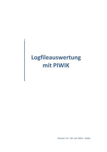 Handbuch Logfileauswertung mit PIWIK - KoGIs - Bremen