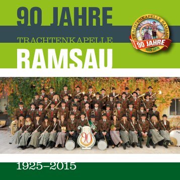 90 Jahre Trachtenkapelle Ramsau - Festschrift 2015