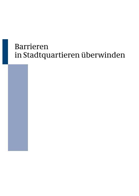 Barrieren in Stadtquartieren überwinden - Bundesministerium für ...