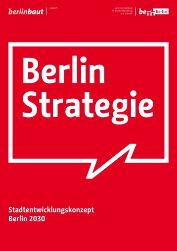 Berlin Strategie / Stadtentwicklungskonzept Berlin 2030