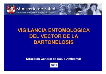 VIGILANCIA ENTOMOLOGICA DEL VECTOR DE LA BARTONELOSIS