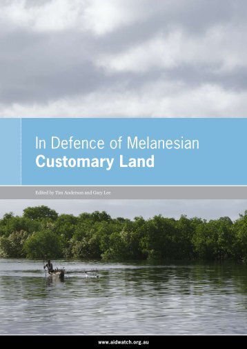 In Defence of Melanesian Customary Land.pdf - milda - Aid/Watch