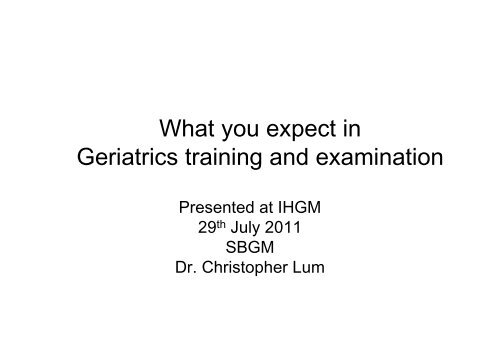 What do you expect in Geriatrics training and Examinations?