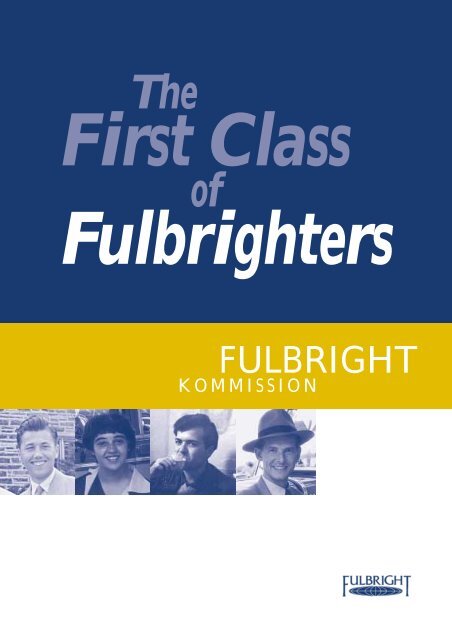 The First Class of Fulbrighters - Fulbright-Kommission