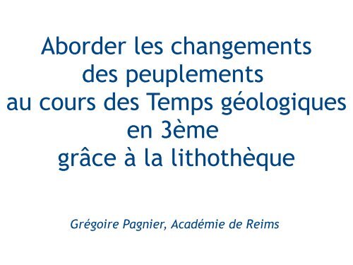 Aborder les changements des peuplements au cours des Temps ...