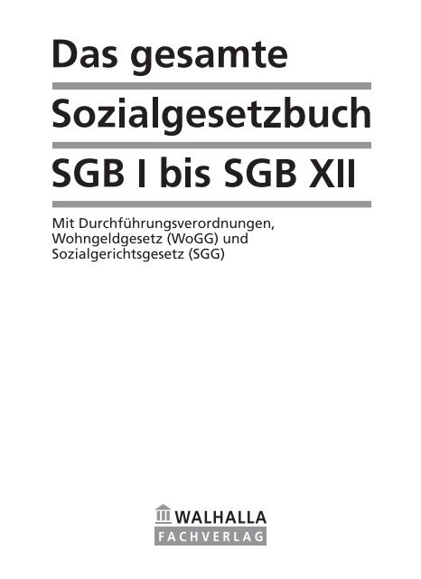 Das gesamte Sozialgesetzbuch SGB I bis SGB XII - Walhalla ...