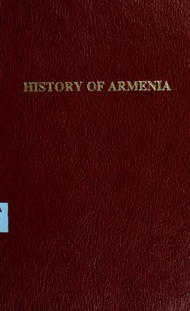 History of Armenia, by Father Michael Chamich; from B. C. 2247 to ...