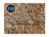 The Chips are down ? - Wood Energy Scotland