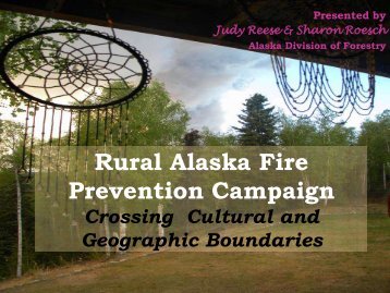 Rural Alaska Fire Prevention Campaign - Crossing ... - Firewise