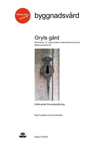 Gryts gÃ¥rd, Katrineholm Gimmersta 1:5, Julita sn - SÃ¶rmlands museum
