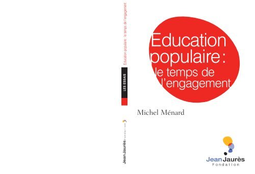 Education populaire : le temps de l'engagement - Fondation Jean ...