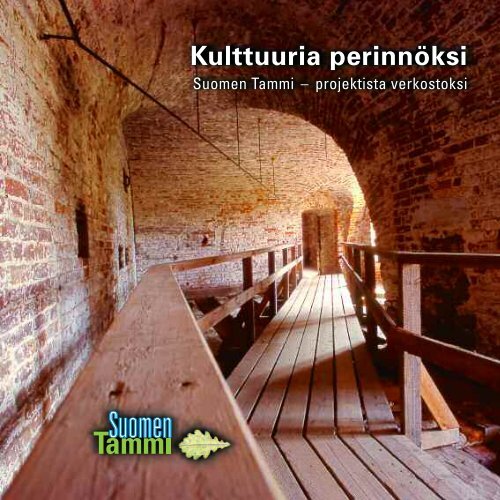 Kulttuuria perinnöksi, Suomen Tammi projektista - Opetushallitus