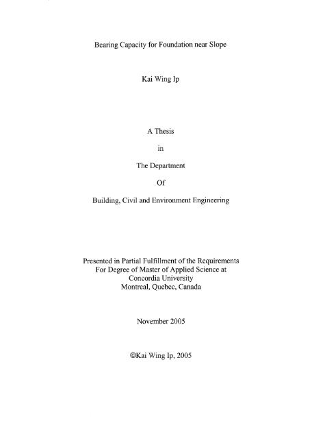 Bearing Capacity for Foundation near Slope Kai Wing Ip A Thesis in