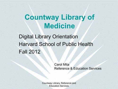 Carol Mita's HSPH Orientation slides - Countway Library of Medicine