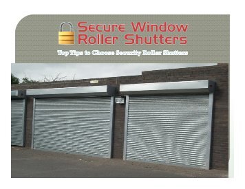 Top Tips to Choose Security Roller Shutters