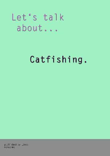 Let‘s talk about... Catfishing.