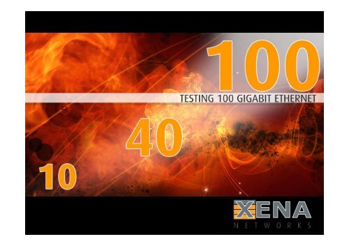 Testing 100G Ethernet - Xena Networks