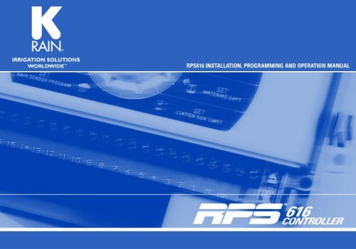 K-Rain RPS616 Controller Owner's Manual - Irrigation Direct