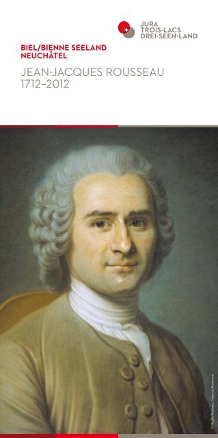 Jean-Jacques Rousseau 1712â2012 - NeuchÃ¢tel tourisme
