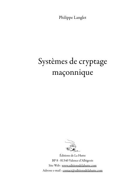 Systèmes de cryptage maçonnique - Editions de la Hutte
