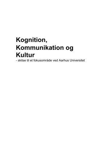 Kognition, Kommunikation og Kultur - PET Center - Aarhus Universitet