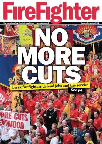 Essex firefighters defend jobs and the service See p4 - Fire Brigades ...