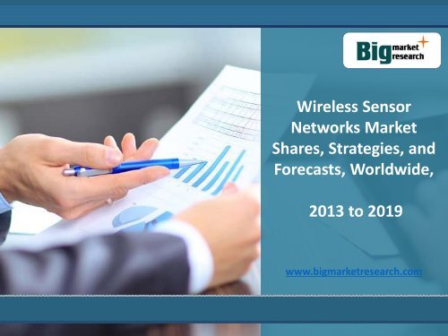 2013-2019 Wireless Sensor Networks Market Shares, Worldwide Strategies