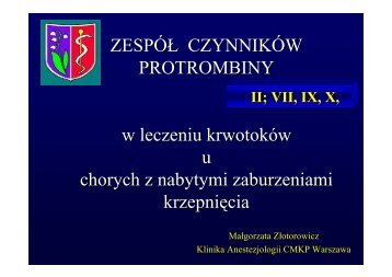 ZespÃ³Å czynnikÃ³w protrombiny w leczeniu krwotoku u chorych z ...