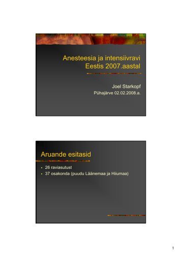 Anesteesia ja intensiivravi j Eestis 2007.aastal Aruande esitasid