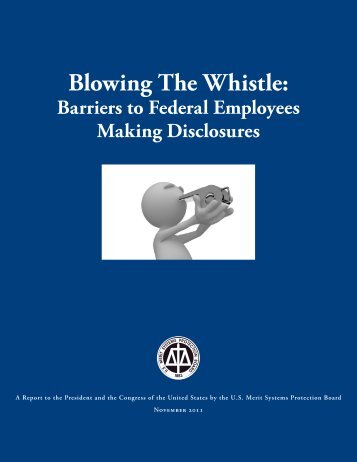 Blowing The Whistle: Barriers to Federal Employees ... - MSPB Watch