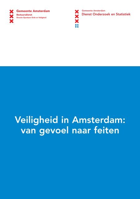 Veiligheid in Amsterdam: van gevoel naar feiten - Onderzoek en ...