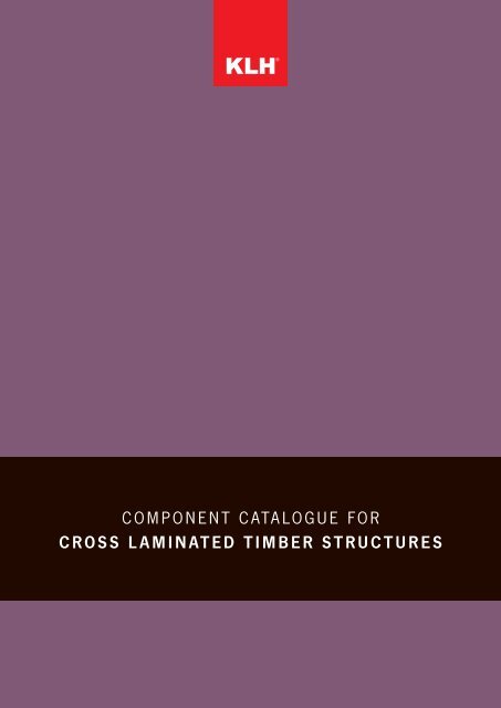 component catalogue for cross laminated timber structures - KLH