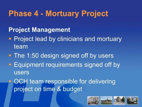 Our changing hospitals â ward 11A and mortuary FBC presentation