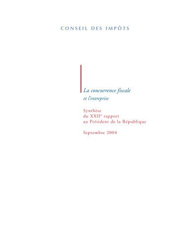 La concurrence fiscale et l'entreprise : synthÃ¨se du 22e rapport du ...