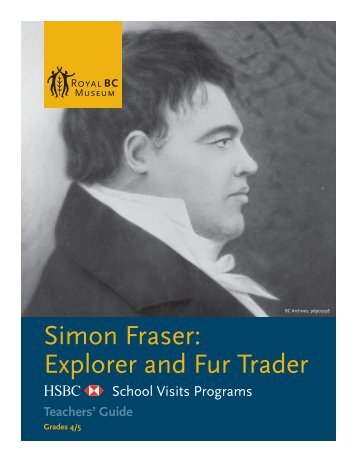 Simon Fraser: Explorer and Fur Trader - Royal BC Museum