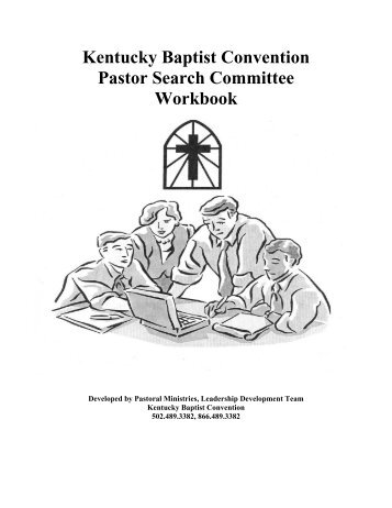 Kentucky Baptist Convention Pastor Search Committee Workbook