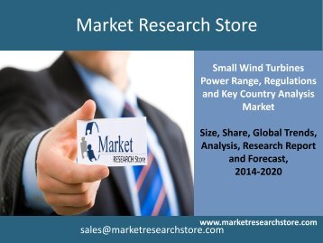 Small Wind Turbines up to 100kW, 2013 Update - Global Market Size, Analysis by Power Range, Regulations and Key Country Analysis to 2020