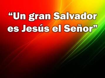 Un gran Salvador es Jesus el Senor.pdf - Editorial La Paz